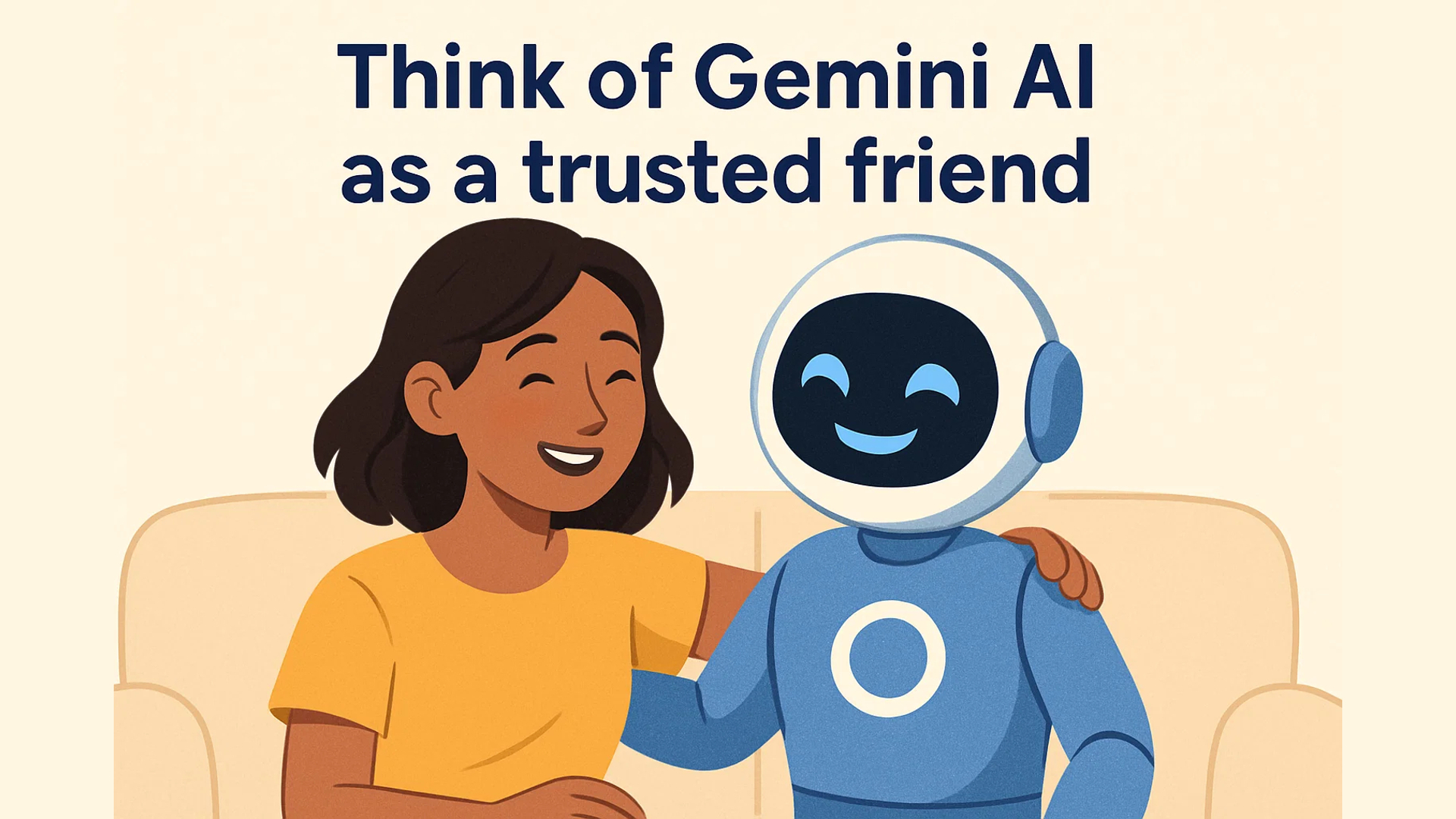 Cartoon of lady chatting with AI robot on a sofa. With the words "Think of Genini AI as a trusted friend."